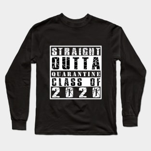 Straight outta quarantine 2020 Long Sleeve T-Shirt